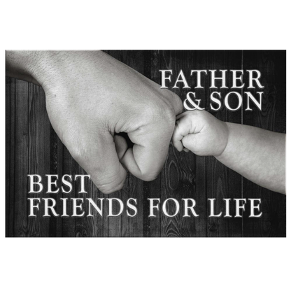 "Father and Son - Best friends For Life"