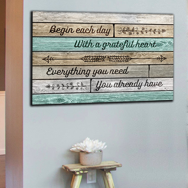 "Begin Each Day With A Grateful Heart" Premium Rustic Canvas