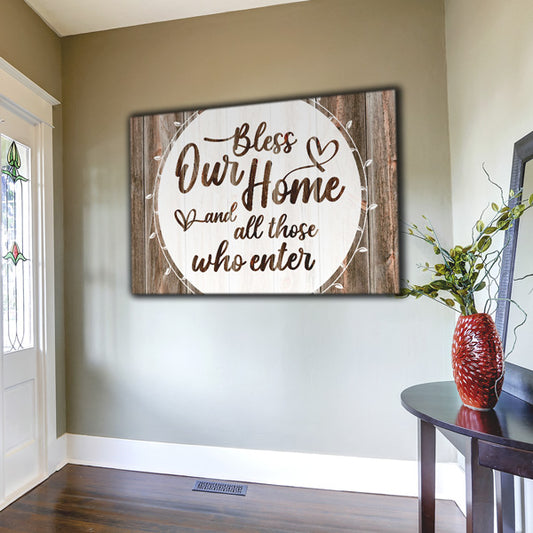 "Bless Our Home And All Who Enter" Premium Canvas Wall Art