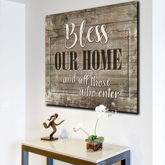 "Bless Our Home - And All Those Who Enter" Premium Canvas