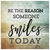 "Be The Reason Someone Smiles Today" Premium Canvas Wall Art