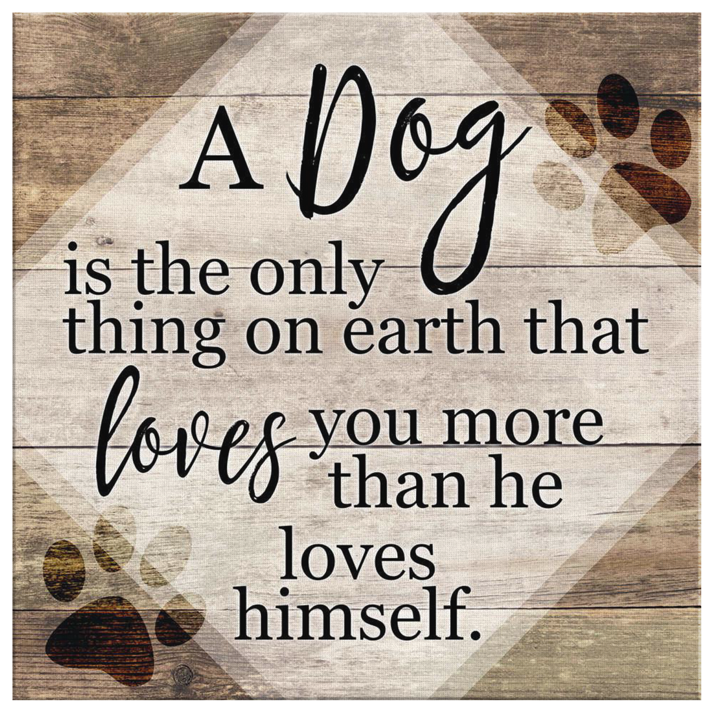 "A Dog... Loves You More Than He Loves Himself" Premium Canvas