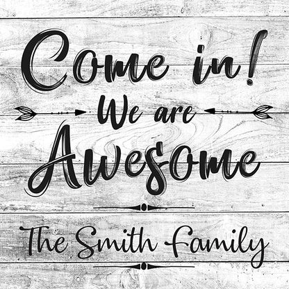 Personalized "Come In We Are Awesome" Premium Canvas