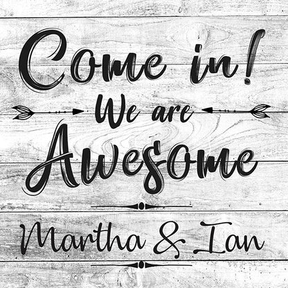 Personalized "Come In We Are Awesome" Premium Canvas