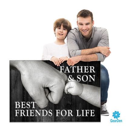 "Father and Son - Best friends For Life"