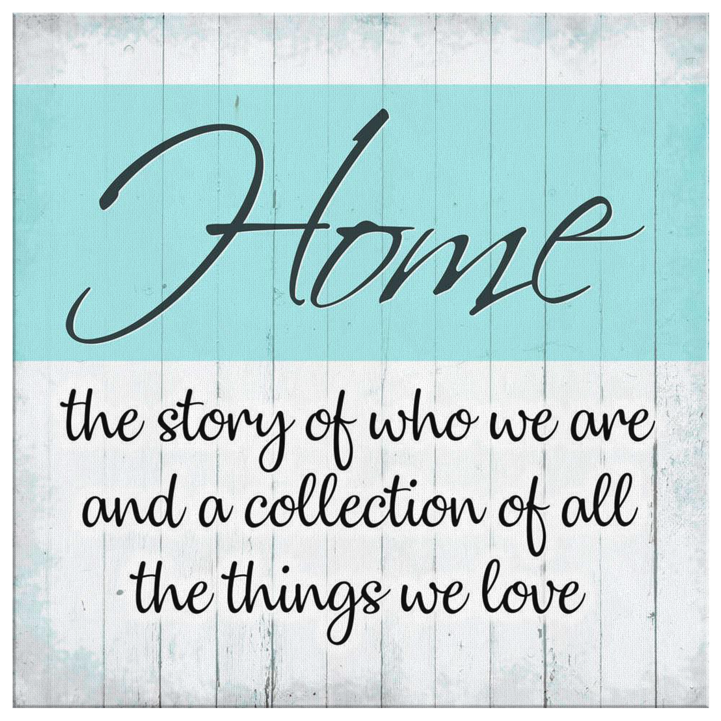 "Home - All the Things We Love" Premium Canvas