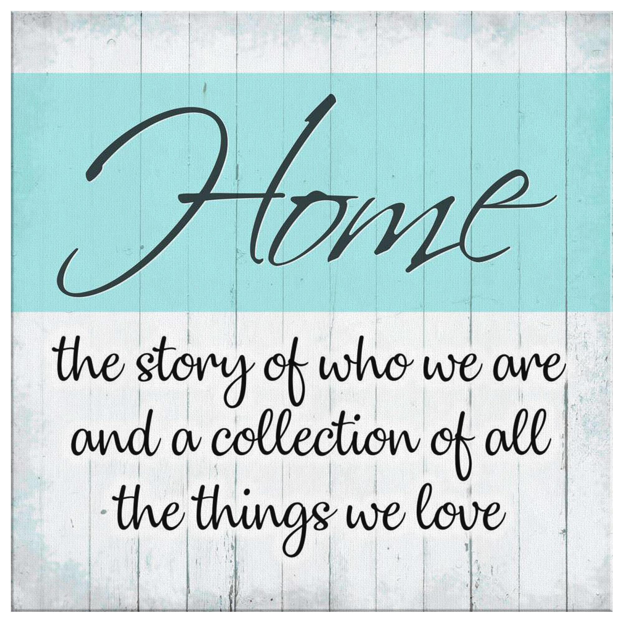 "Home - All the Things We Love" Premium Canvas
