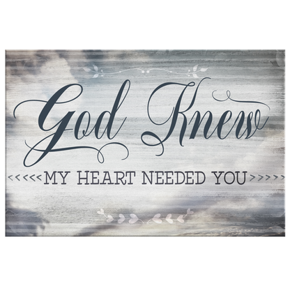 Personalized "God Knew My Heart Needed You" Premium Canvas