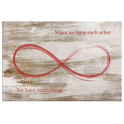 Personalized "When We Have Each Other" Premium Canvas