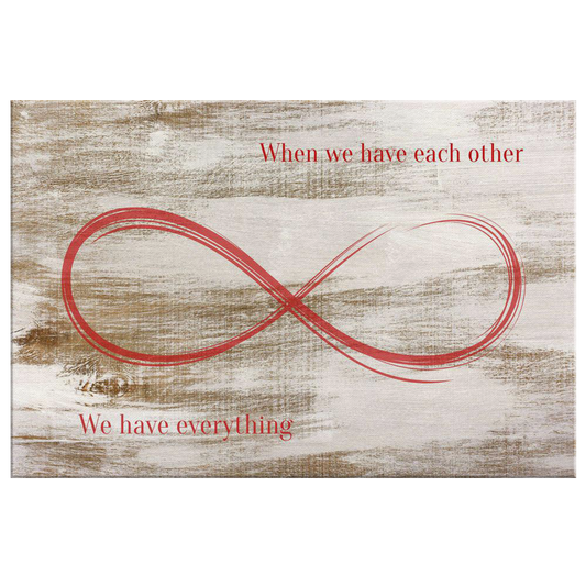 Personalized "When We Have Each Other" Premium Canvas