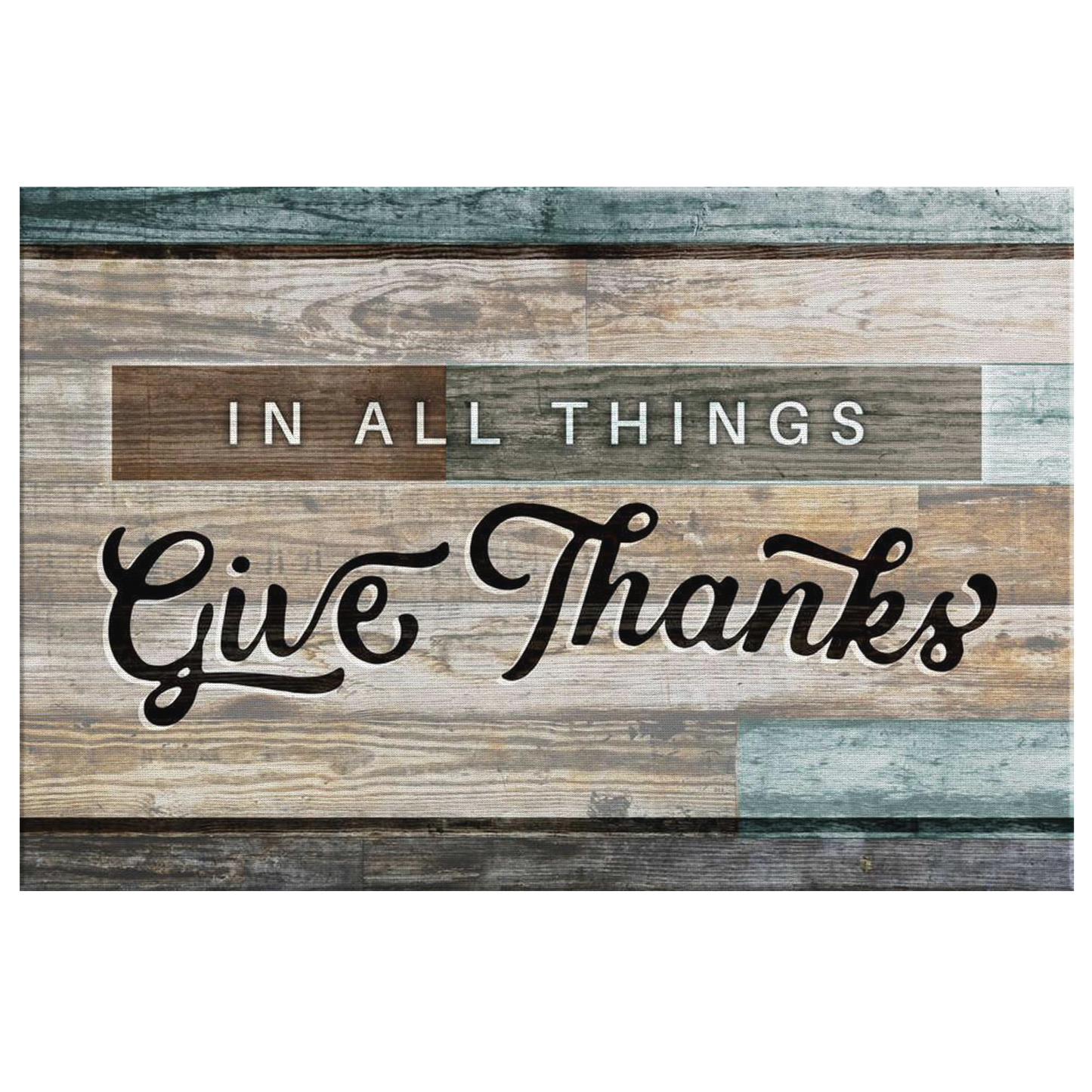 "IN ALL THINGS GIVE THANKS" PREMIUM CANVAS