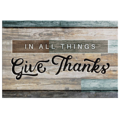 "IN ALL THINGS GIVE THANKS" PREMIUM CANVAS