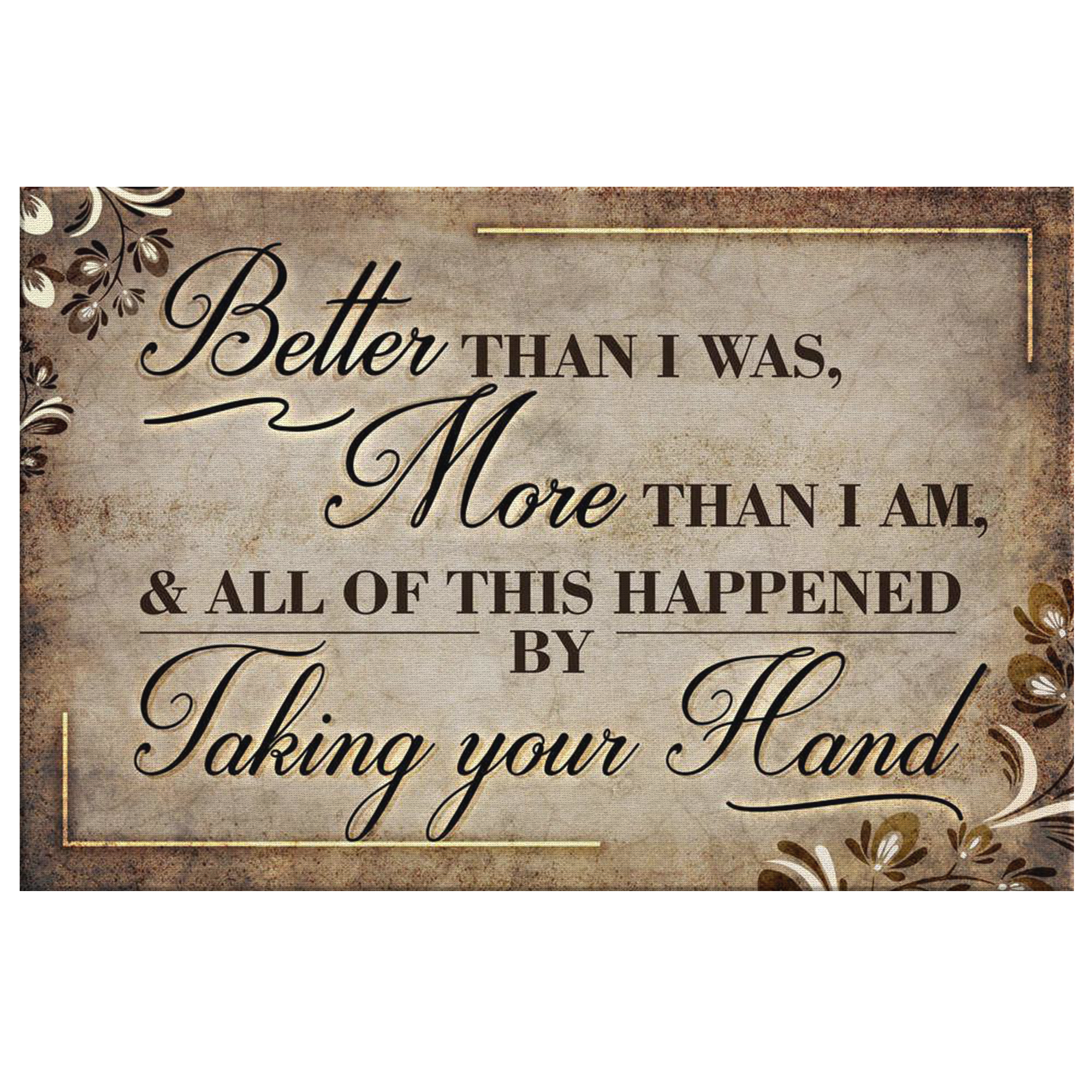 "Better Than I was, More Than I am" Premium Canvas Wall Art