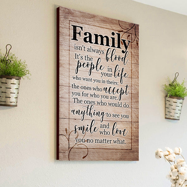 "Family Isn't Always Blood, It's The People In Your Life" Canvas Wall Art