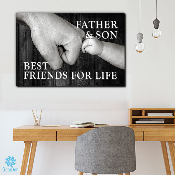 "Father and Son - Best friends For Life"