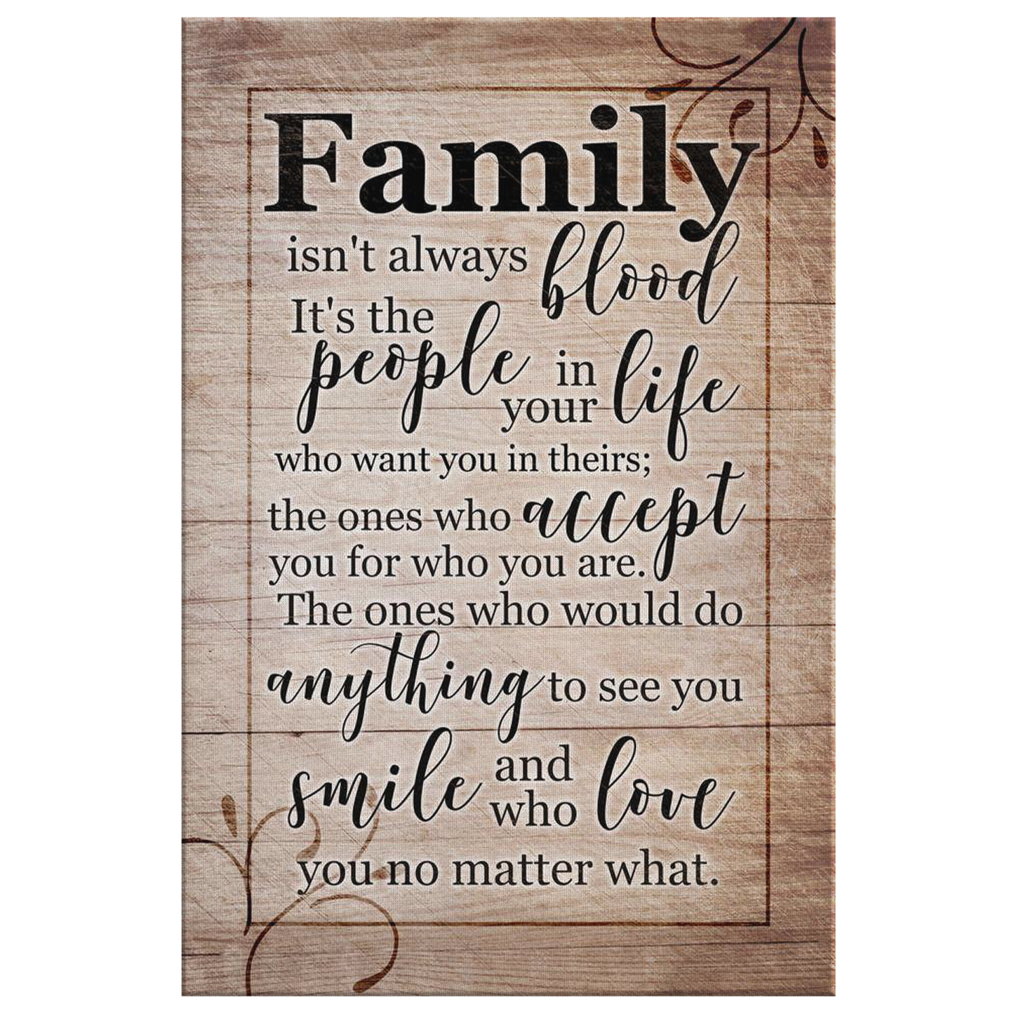 "Family Isn't Always Blood, It's The People In Your Life" Premium Canvas
