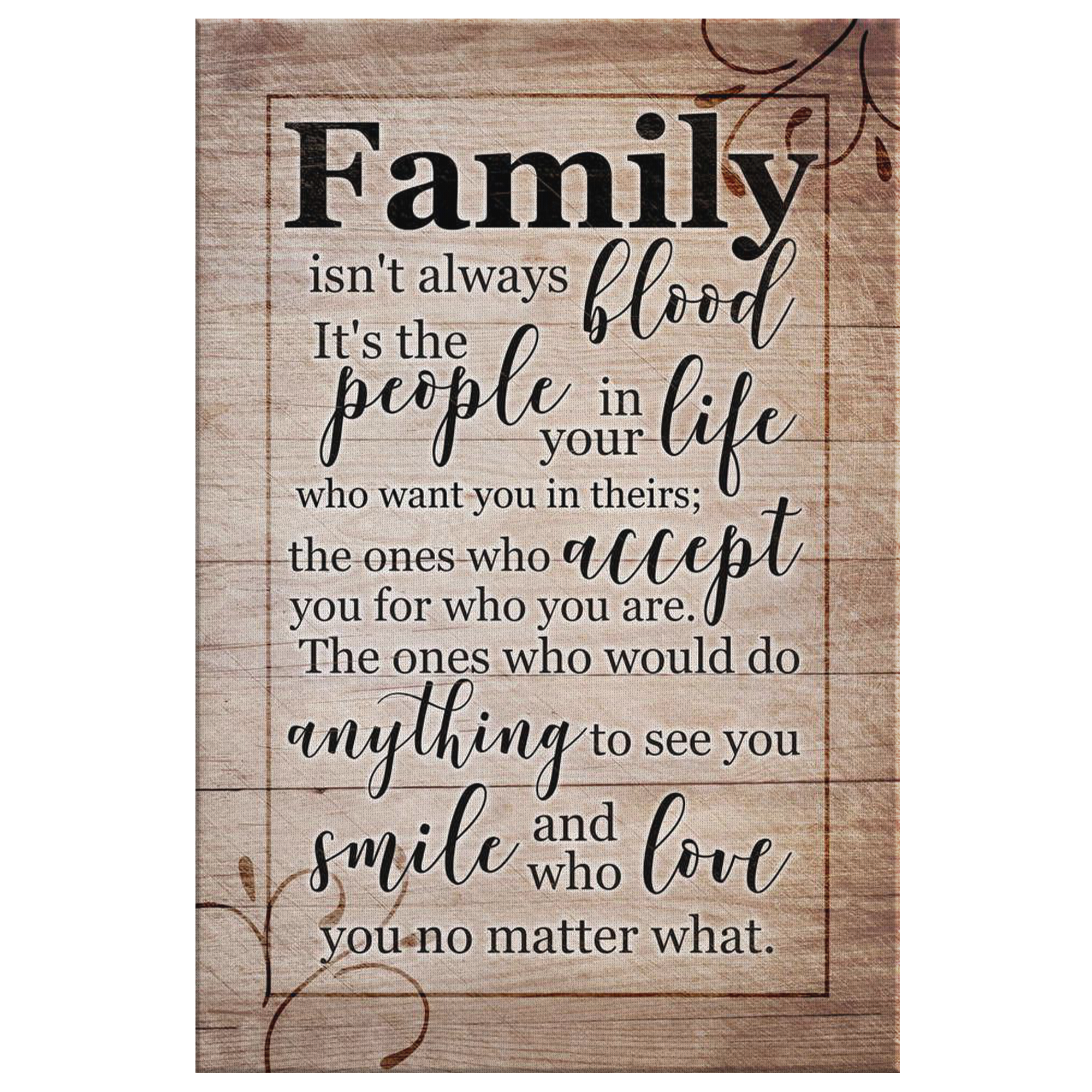 "Family Isn't Always Blood, It's The People In Your Life" Canvas Wall Art