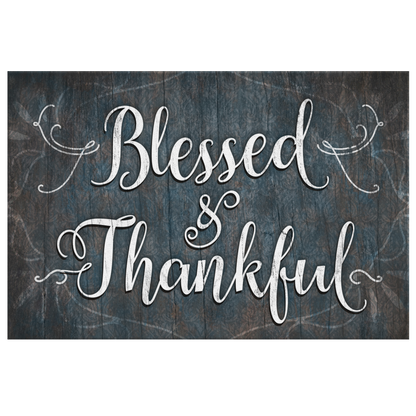 "Blessed and Thankful" Rustic Premium Canvas