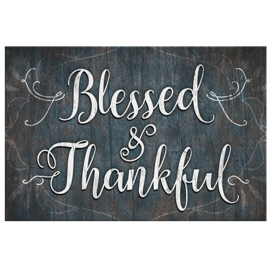 "Blessed and Thankful" Rustic Premium Canvas