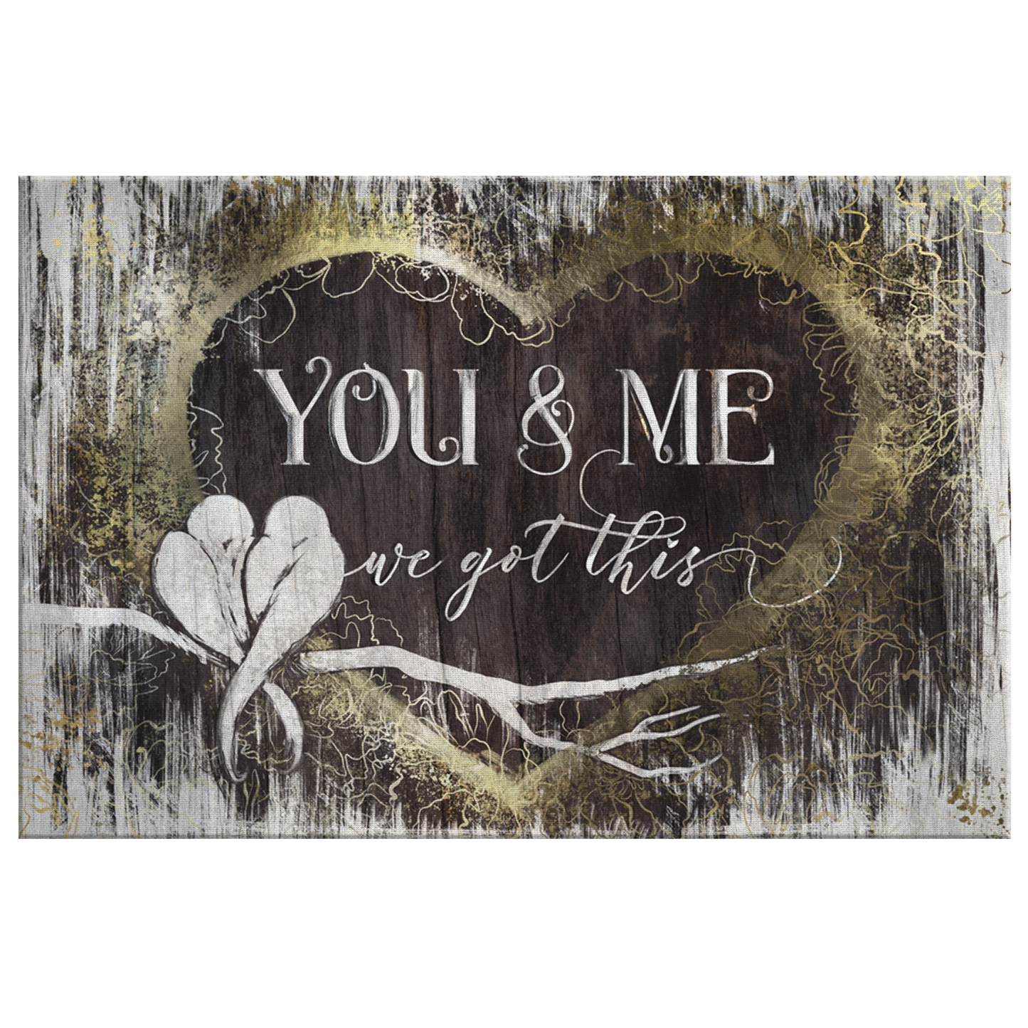 "You And Me, We Got This" Premium Heart Canvas