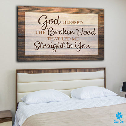 "God Blessed The Broken Road" Premium Canvas
