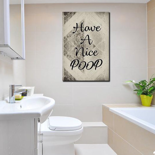 "Have A Nice Poop" Premium Canvas for washroom bathroom