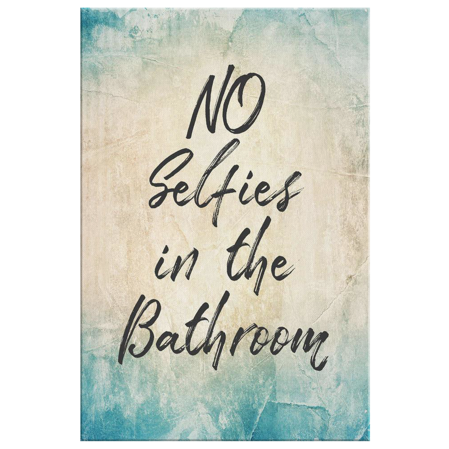 "No Selfies In The Bathroom" Premium Canvas