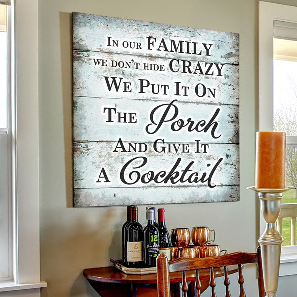 "In Our Family - We Don't Hide Crazy" Premium Canvas