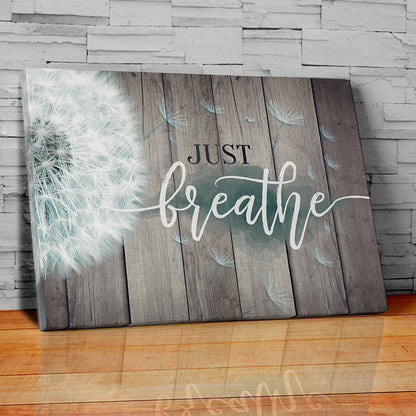 "Just Breathe" Inspirational Premium Canvas