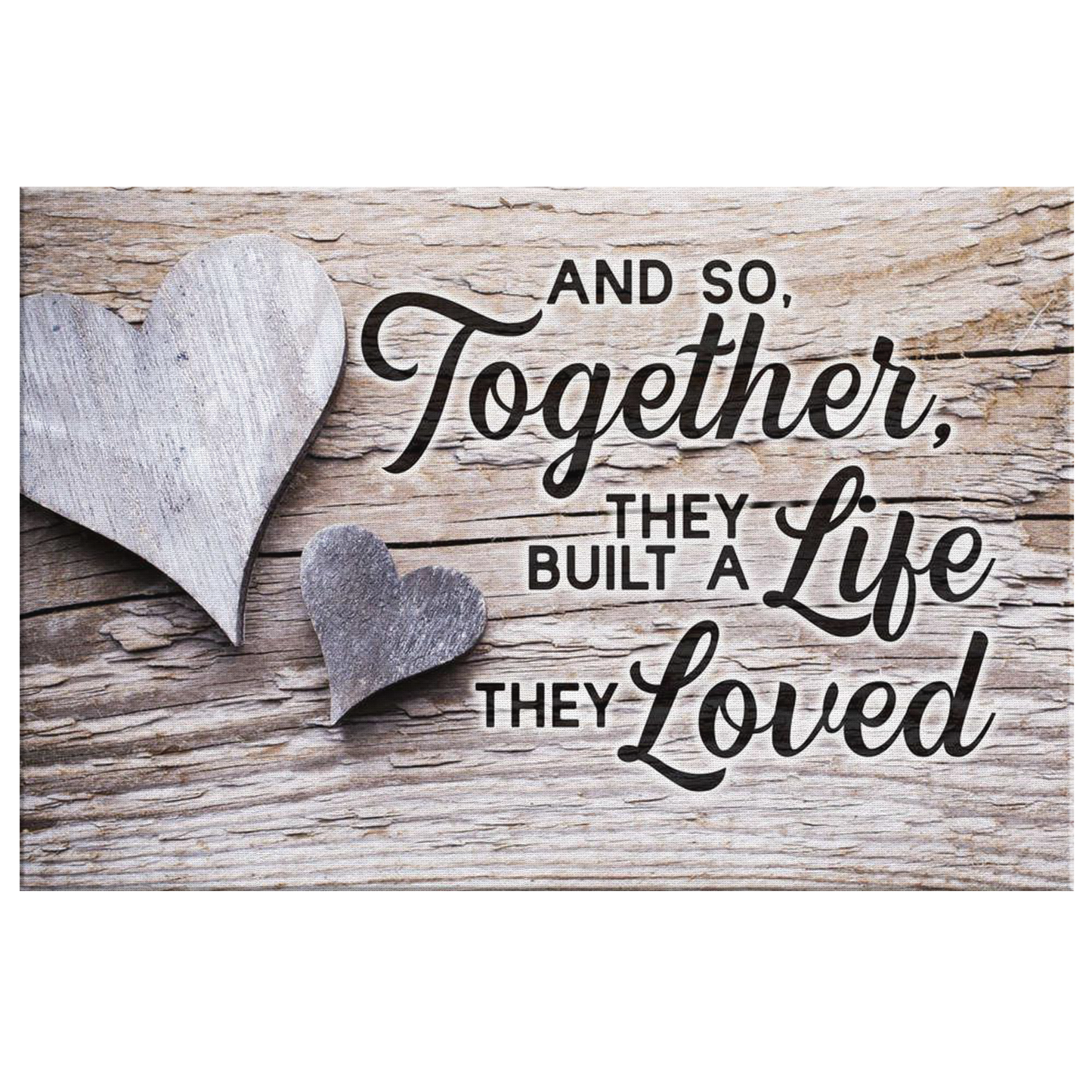 "Together They Built a Life They Loved" Premium Canvas
