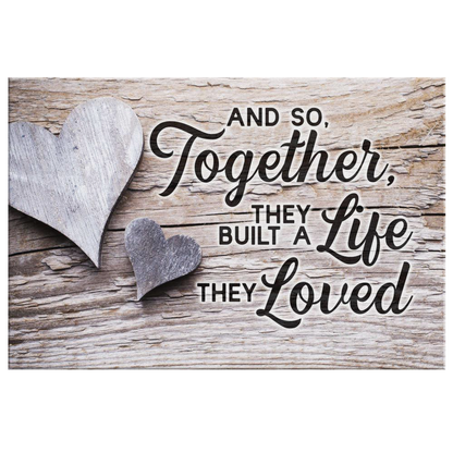 "Together They Built a Life They Loved" Premium Canvas