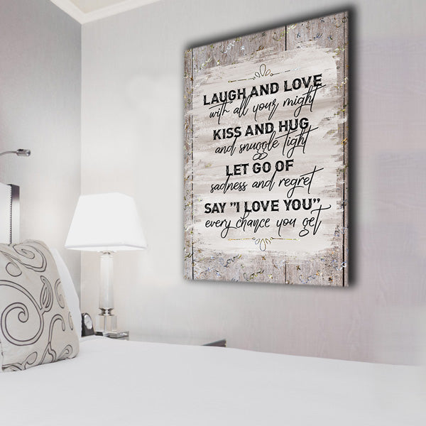 "Laugh And Love With All Your Might" Premium Canvas Wall Art