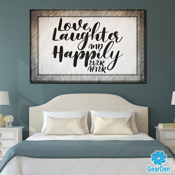"Love, Laughter & Happily Ever After" Premium Rustic Canvas