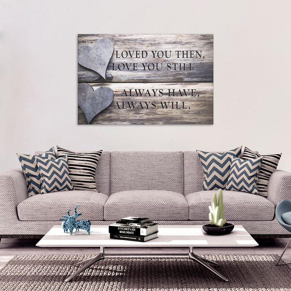 Personalized Wedding Gifts For Couple Loved You Then Love You Still Canvas  Print - Oh Canvas