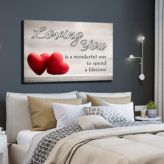 loving you wonderful way spend lifetime premium canvas