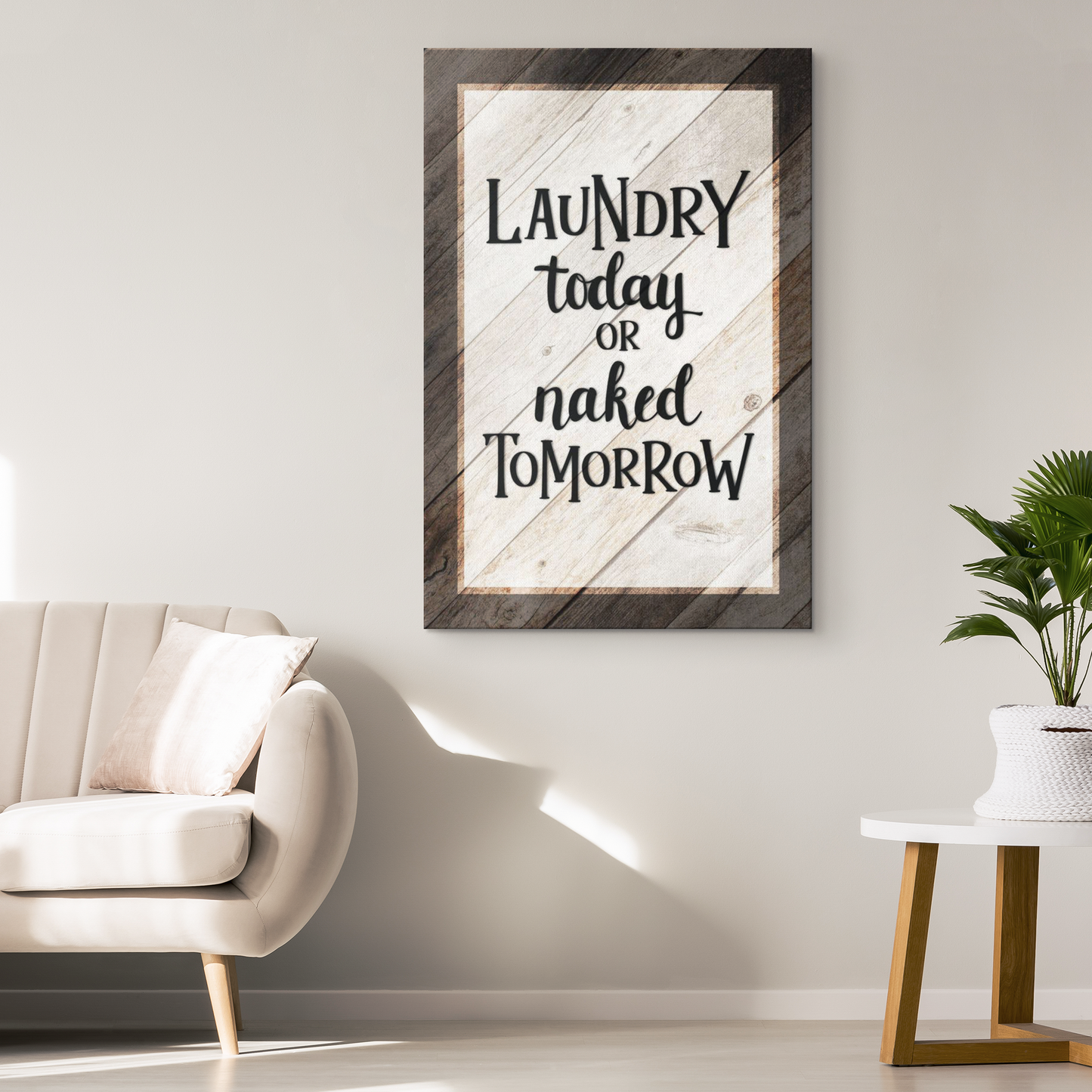 "Laundry Today or Naked Tomorrow" Premium Canvas