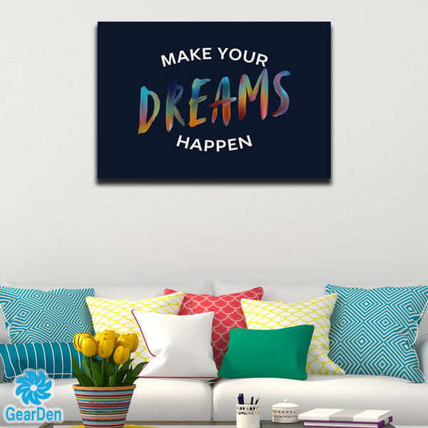 "Make Your Dreams Happen" Premium Canvas