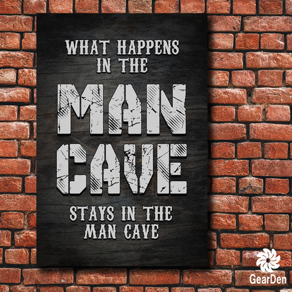 "What Happens in the MAN CAVE stays in the man cave" canvas Quote
