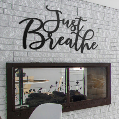 "Just Breathe" Premium Metal Sign