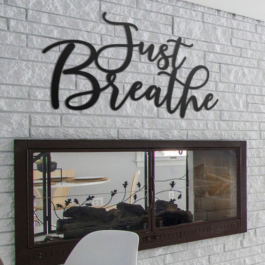"Just Breathe" Premium Metal Sign
