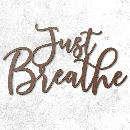 "Just Breathe" Premium Metal Sign