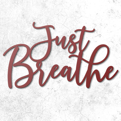 "Just Breathe" Premium Metal Sign