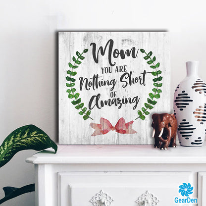 "Mom - You are Amazing" Premium Canvas