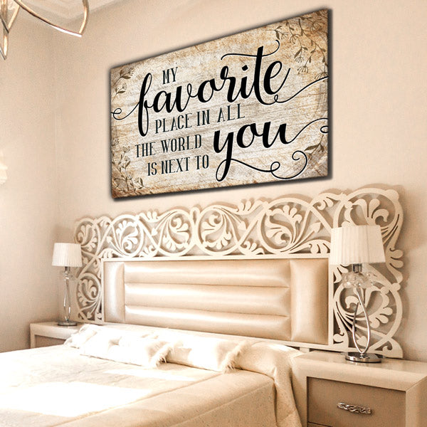 "My Favorite Place Is Next To You" Premium Canvas Wall Art