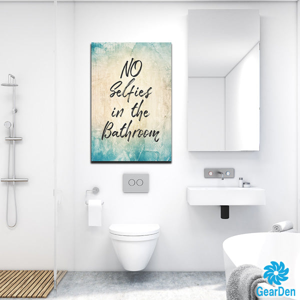 "NO SELFIES IN THE BATHROOM" wall CANVAS sign