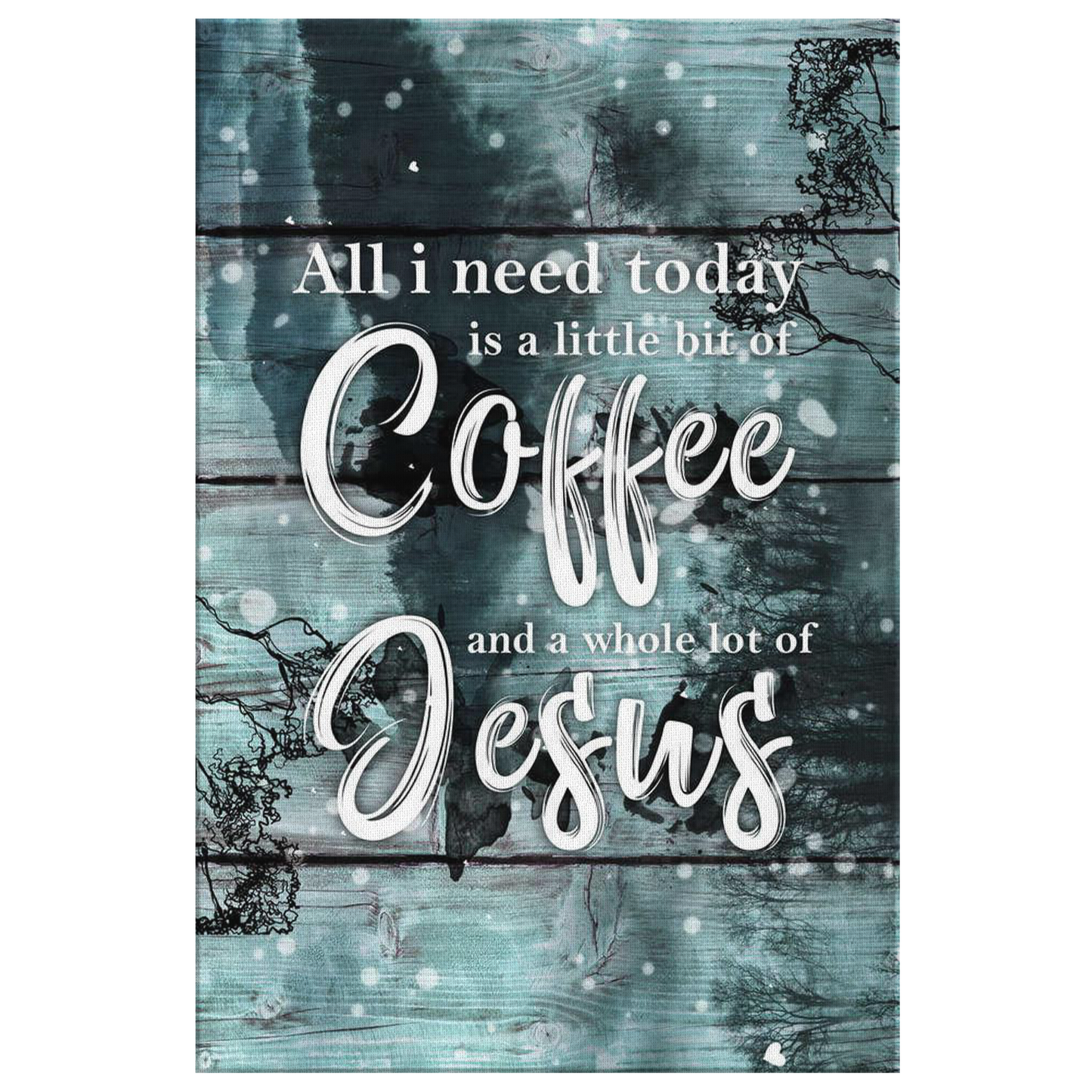 "Coffee and Jesus" Premium Canvas