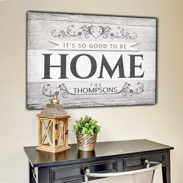 Personalized "It's So Good To Be Home" Premium Rustic Canvas Wall Art