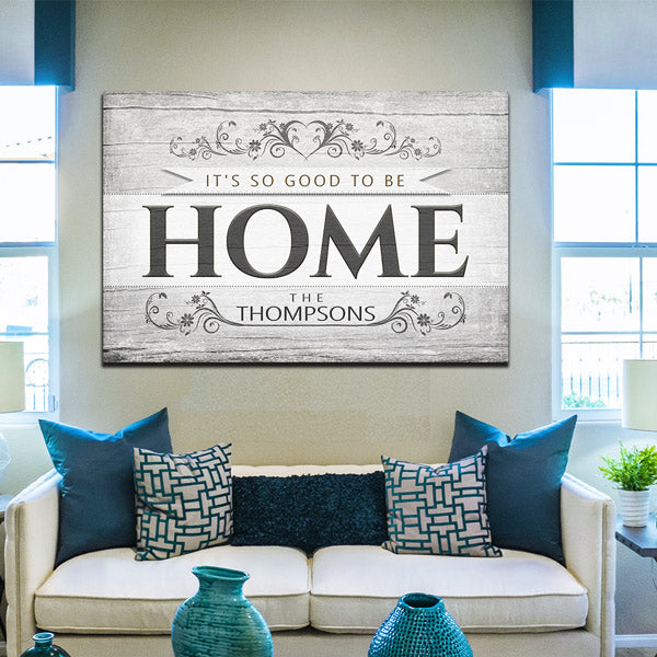 Personalized "It's So Good To Be Home" Premium Rustic Canvas Wall Art