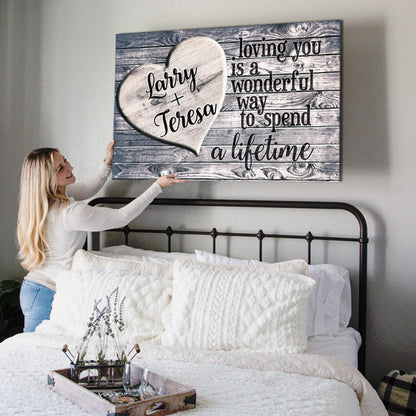 Personalized "Loving You - A Wonderful Way To Spend A Lifetime" Premium Canvas