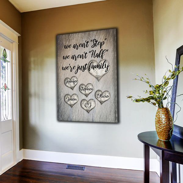 Personalized "We Aren't Step, Half - We are Family.." Premium Canvas